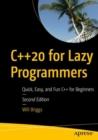 C++20 for Lazy Programmers : Quick, Easy, and Fun C++ for Beginners - Book