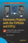 Electronics Projects with the ESP8266 and ESP32 : Building Web Pages, Applications, and WiFi Enabled Devices - Book