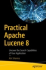 Practical Apache Lucene 8 : Uncover the Search Capabilities of Your Application - eBook