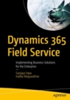 Dynamics 365 Field Service : Implementing Business Solutions for the Enterprise - eBook