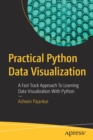 Practical Python Data Visualization : A Fast Track Approach To Learning Data Visualization With Python - Book