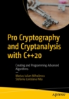 Pro Cryptography and Cryptanalysis with C++20 : Creating and Programming Advanced Algorithms - eBook