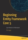 Beginning Entity Framework Core 5 : From Novice to Professional - Book