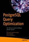 PostgreSQL Query Optimization : The Ultimate Guide to Building Efficient Queries - eBook
