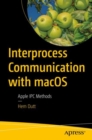Interprocess Communication with macOS : Apple IPC Methods - eBook