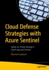 Cloud Defense Strategies with Azure Sentinel : Hands-on Threat Hunting in Cloud Logs and Services - eBook