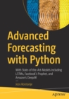 Advanced Forecasting with Python : With State-of-the-Art-Models Including LSTMs, Facebook’s Prophet, and Amazon’s DeepAR - Book