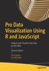 Pro Data Visualization Using R and JavaScript : Analyze and Visualize Key Data on the Web - Book