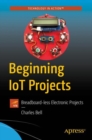 Beginning IoT Projects : Breadboard-less Electronic Projects - Book