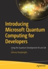 Introducing Microsoft Quantum Computing for Developers : Using the Quantum Development Kit and Q# - Book