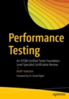 Performance Testing : An ISTQB Certified Tester Foundation Level Specialist Certification Review - eBook