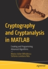 Cryptography and Cryptanalysis in MATLAB : Creating and Programming Advanced Algorithms - Book