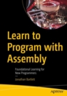 Learn to Program with Assembly : Foundational Learning for New Programmers - eBook