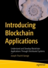 Introducing Blockchain Applications : Understand and Develop Blockchain Applications Through Distributed Systems - Book