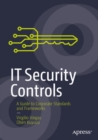 IT Security Controls : A Guide to Corporate Standards and Frameworks - Book