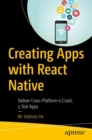 Creating Apps with React Native : Deliver Cross-Platform 0 Crash, 5 Star Apps - eBook