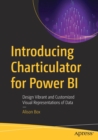 Introducing Charticulator for Power BI : Design Vibrant and Customized Visual Representations of Data - Book