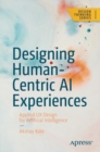 Designing Human-Centric AI Experiences : Applied UX Design for Artificial Intelligence - eBook