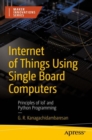 Internet of Things Using Single Board Computers : Principles of IoT and Python Programming - eBook