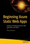 Beginning Azure Static Web Apps : Building and Deploying Dynamic Web Applications with Blazor - Book