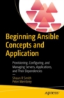 Beginning Ansible Concepts and Application : Provisioning, Configuring, and Managing Servers, Applications, and Their Dependencies - eBook