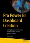 Pro Power BI Dashboard Creation : Building Elegant and Interactive Dashboards with Visually Arresting Analytics - eBook