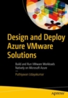 Design and Deploy Azure VMware Solutions : Build and Run VMware Workloads Natively on Microsoft Azure - Book