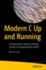Modern C Up and Running : A Programmer's Guide to Finding Fluency and Bypassing the Quirks - Book