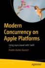 Modern Concurrency on Apple Platforms : Using async/await with Swift - eBook