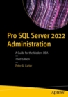Pro SQL Server 2022 Administration : A Guide for the Modern DBA - Book