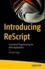 Introducing ReScript : Functional Programming for Web Applications - Book