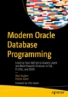Modern Oracle Database Programming : Level Up Your Skill Set to Oracle's Latest and Most Powerful Features in SQL, PL/SQL, and JSON - eBook