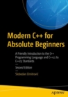 Modern C++ for Absolute Beginners : A Friendly Introduction to the C++ Programming Language and C++11 to C++23 Standards - Book