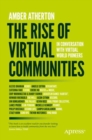 The Rise of Virtual Communities : In Conversation with Virtual World Pioneers - Book