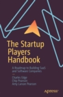 The Startup Players Handbook : A Roadmap to Building SaaS and Software Companies - Book