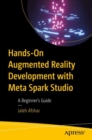 Hands-On Augmented Reality Development with Meta Spark Studio : A Beginner’s Guide - Book