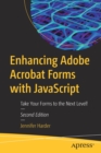 Enhancing Adobe Acrobat Forms with JavaScript : Take Your Forms to the Next Level! - Book