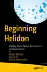 Beginning Helidon : Building Cloud-Native Microservices and Applications - Book