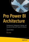 Pro Power BI Architecture : Development, Deployment, Sharing, and Security for Microsoft Power BI Solutions - eBook