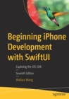 Beginning iPhone Development with SwiftUI : Exploring the iOS SDK - Book