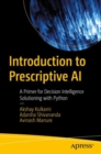 Introduction to Prescriptive AI : A Primer for Decision Intelligence Solutioning with Python - eBook