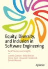 Equity, Diversity, and Inclusion in Software Engineering : Best Practices and Insights - Book