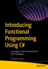 Introducing Functional Programming Using C# : Leveraging a New Perspective for OOP Developers - eBook