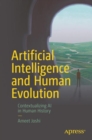 Artificial Intelligence and Human Evolution : Contextualizing AI in Human History - Book