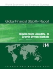 Global financial stability report : moving from liquidity- to growth-driven markets - Book