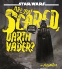 Star Wars: Are You Scared, Darth Vader? - Book