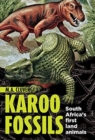 Karoo Fossils : South Africa's First Land Animals - Book