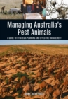 Managing Australia's Pest Animals : A Guide to Strategic Planning and Effective Management - Book