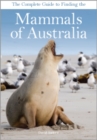 The Complete Guide to Finding the Mammals of Australia - eBook