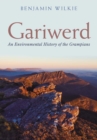 Gariwerd : An Environmental History of the Grampians - eBook